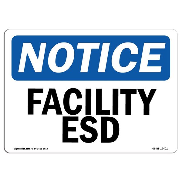 Signmission OSHA Notice Sign, Facility ESD, 10in X 7in Rigid Plastic, 7" W, 10" L, Landscape OS-NS-P-710-L-12401